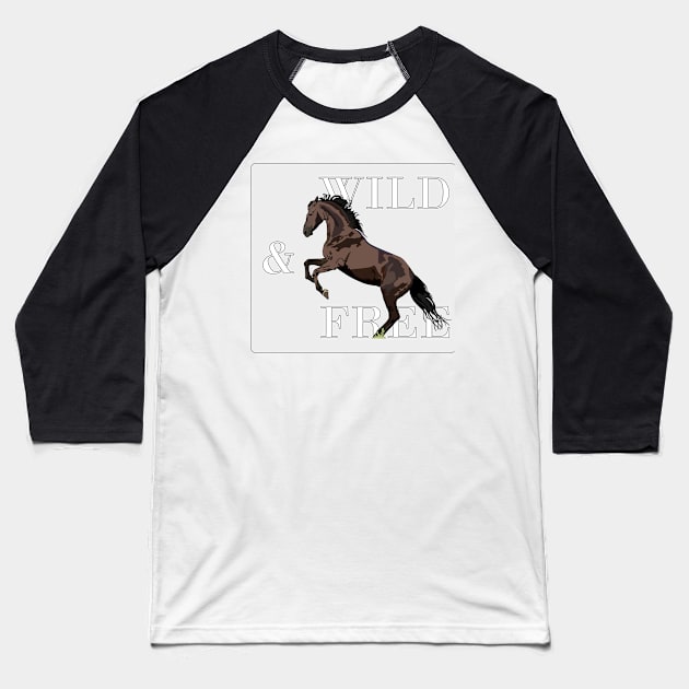 Wild & Free Baseball T-Shirt by GilbertoMS